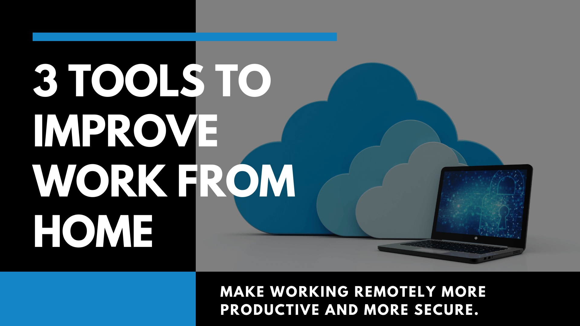 Graphic saying, "3 Tools to Improve Work From Home"