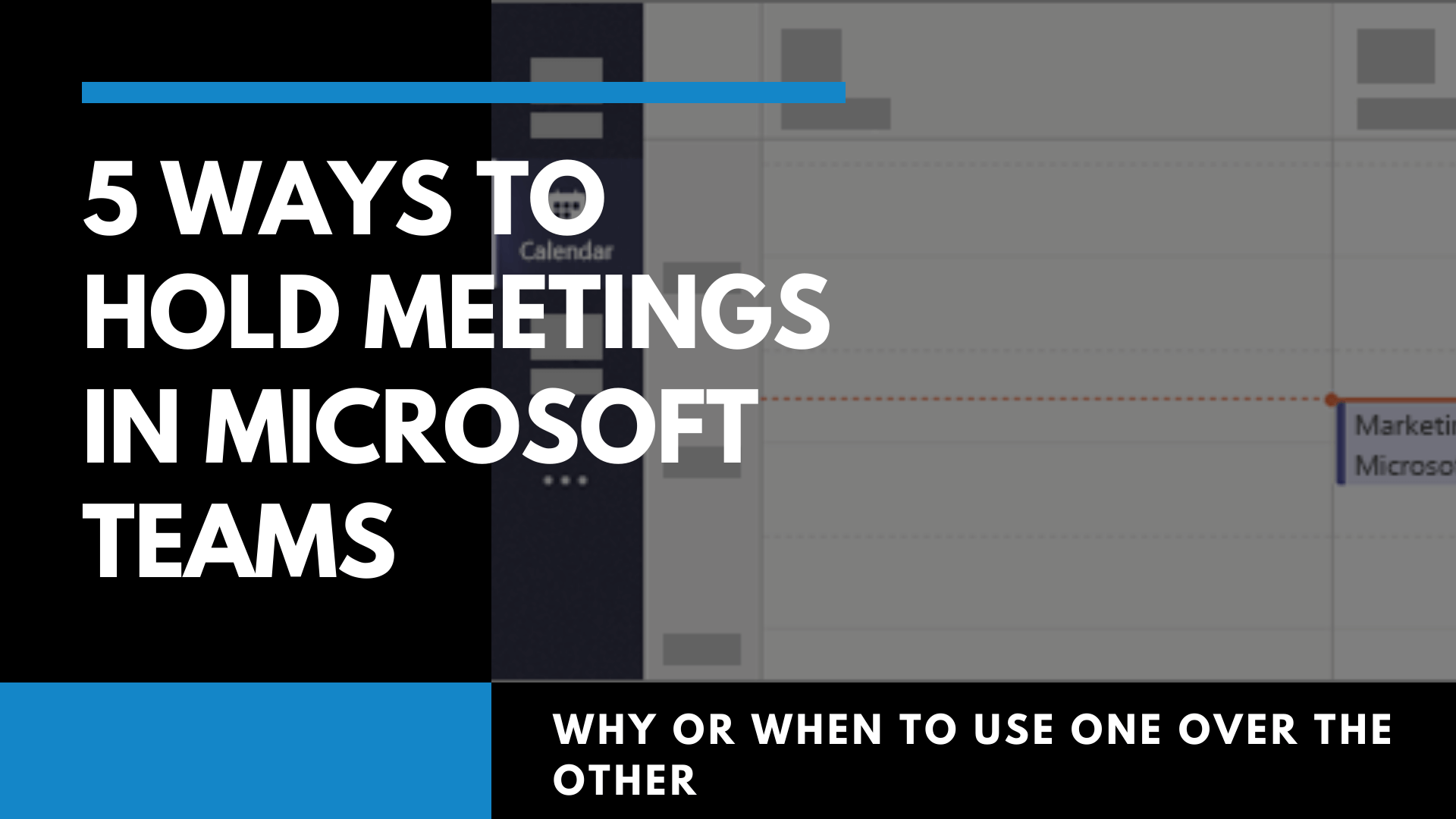 Graphic saying, "5 Ways to Hold Meetings in Microsoft Teams"