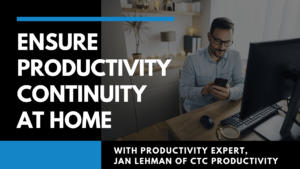 Graphic saying, "Ensure Productivity Continuity at Home"