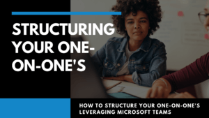 Graphic saying, "Structuring Your One-on-Ones"