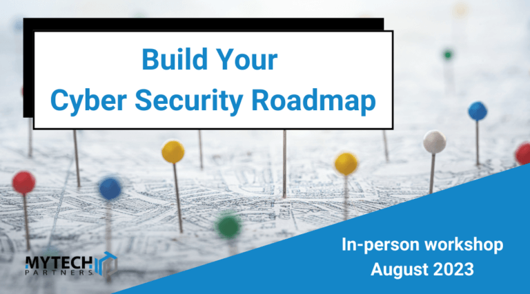 My Tech Security Build Your Cyber Security Roadmap | Colorado Workshop | August 2023