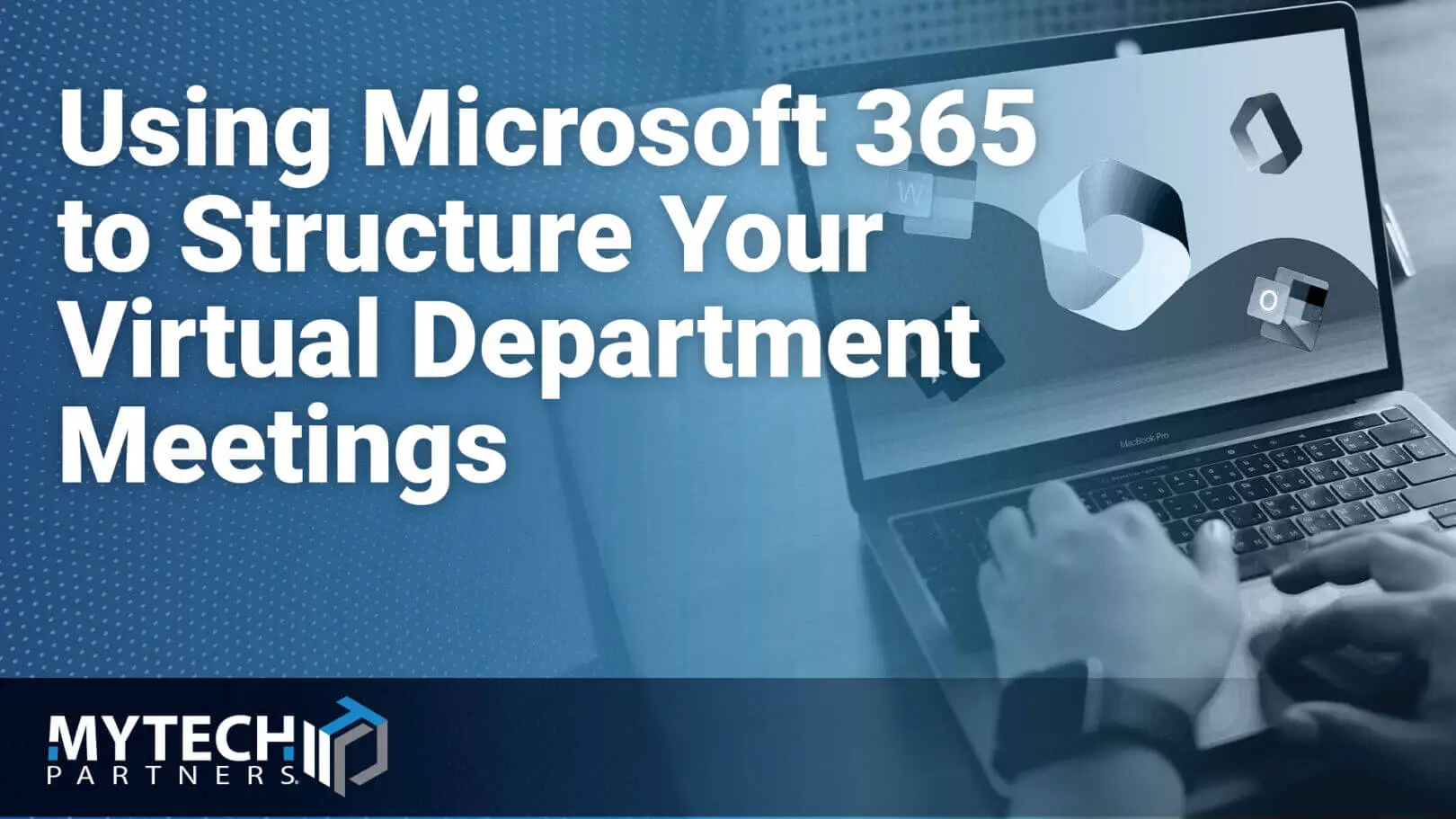 Featured image showing a laptop displaying Microsoft 365 applications with text about organizing virtual department meetings.