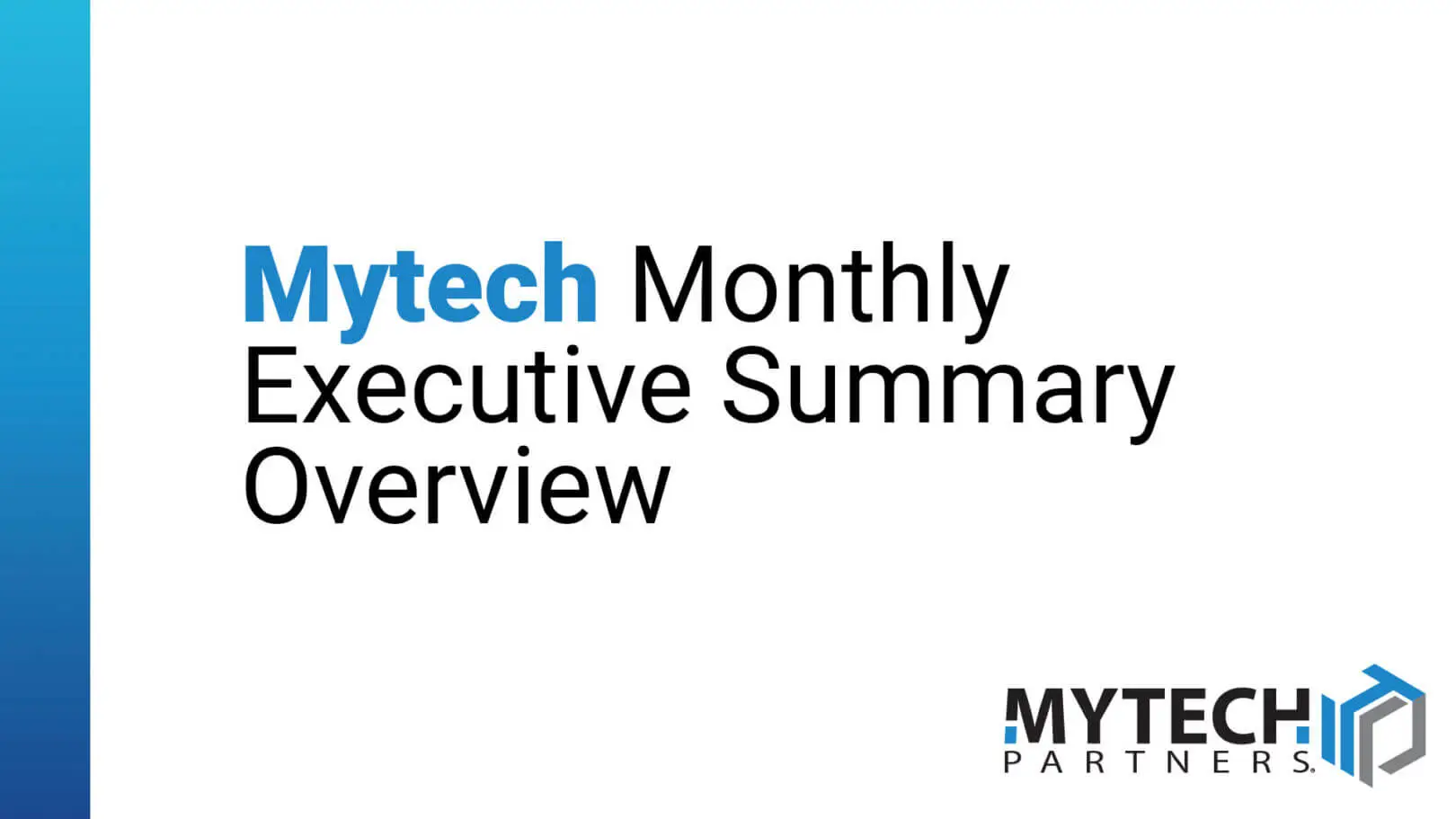 Graphic featuring the title "Mytech Monthly Executive Summary Overview" for executive reporting and business insights.