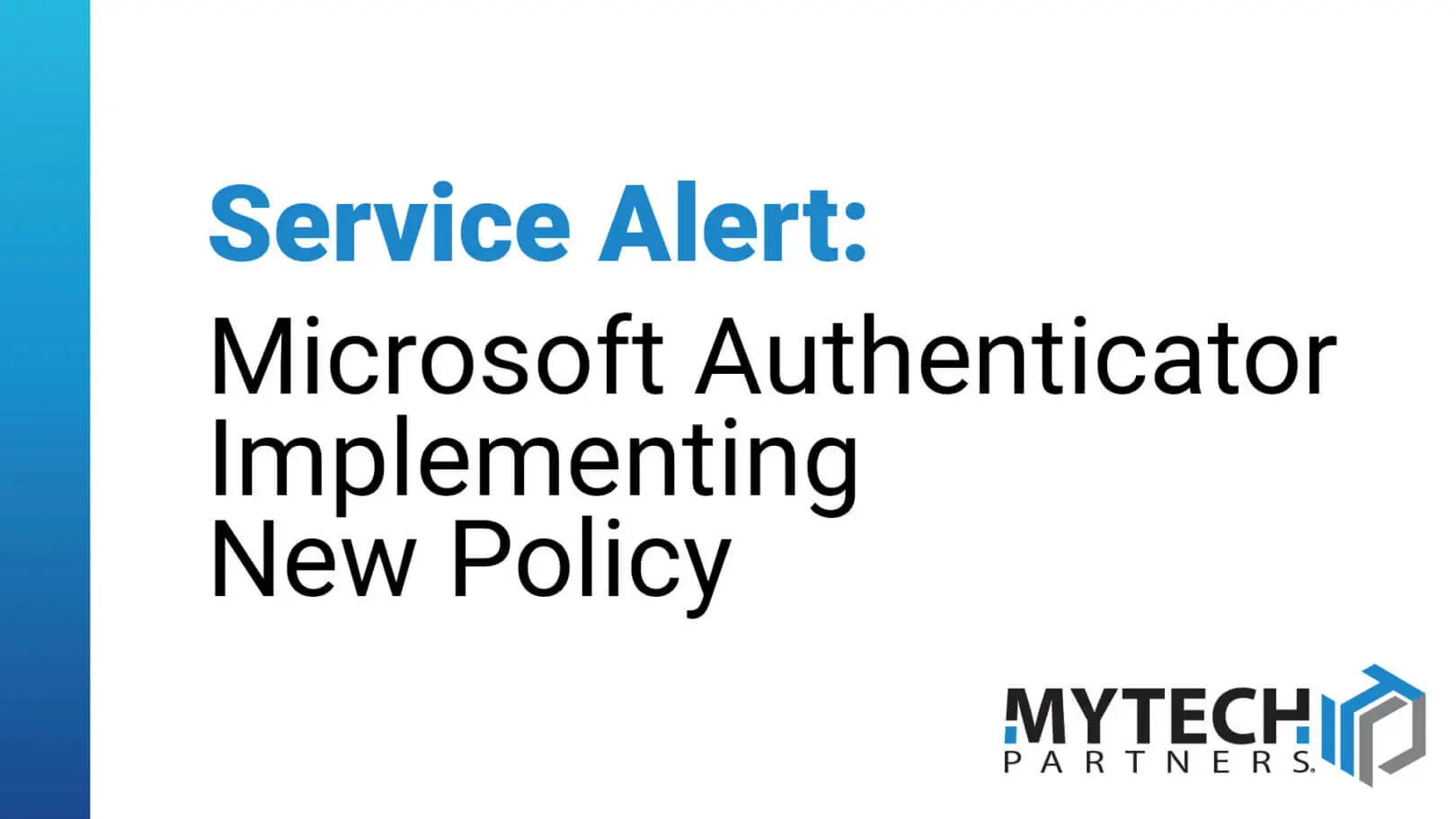 Service alert graphic announcing a new Microsoft Authenticator policy.