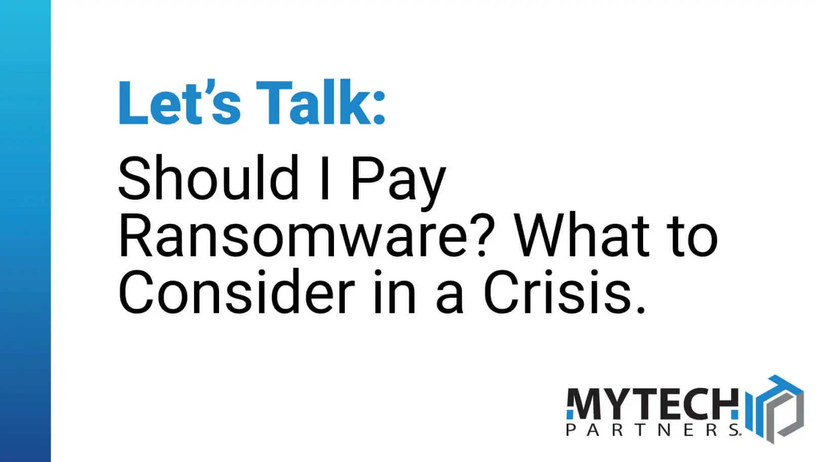 ransomware.jpgFeatured image with text discussing factors organizations should consider during a ransomware incident.